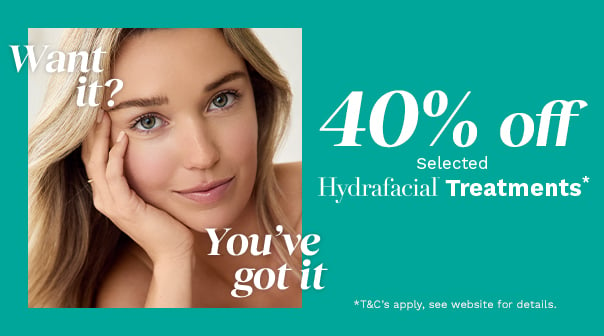 40% off Selected HydraFacial Treatments*