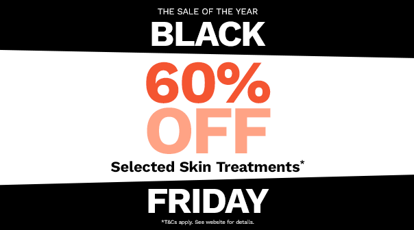 60% Off Selected Skin Treatments*