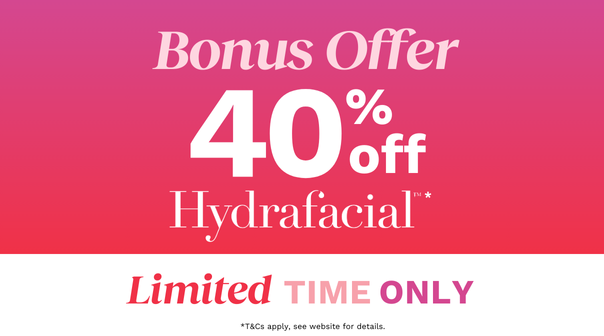 40% Off HydraFacial™ Treatments*