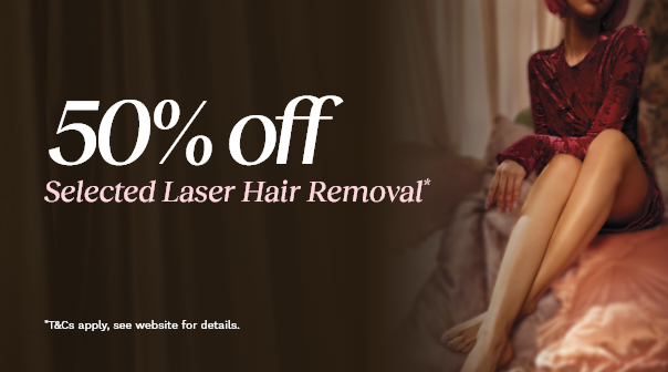 50% off Selected Laser Hair Removal*